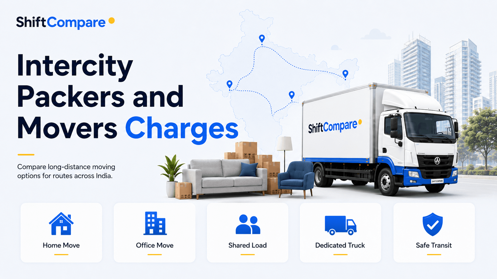 Intercity packers and movers charges by route, truck mode, GST and insurance